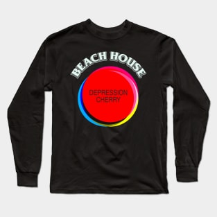 Depression Cherry Button - Beach House Long Sleeve T-Shirt